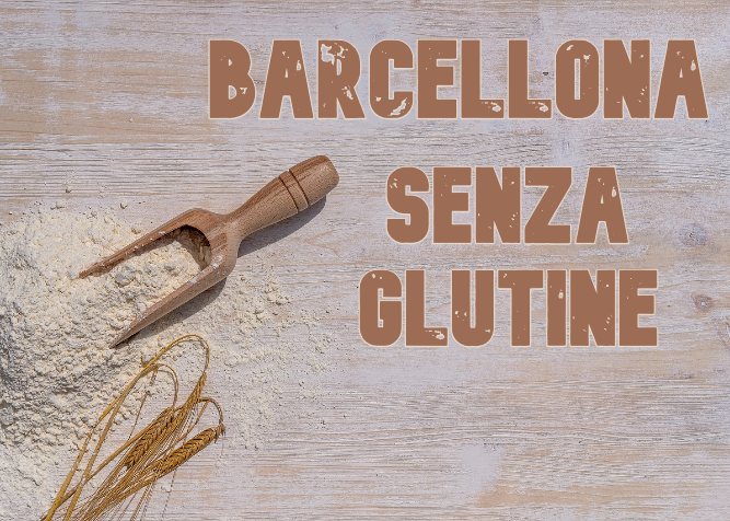 Barcellona senza glutine